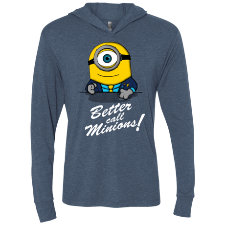 T-Shirts Indigo / X-Small Better Call Minons Triblend Long Sleeve Hoodie Tee