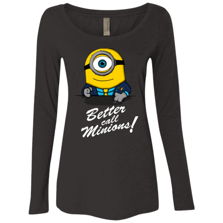 T-Shirts Vintage Black / Small Better Call Minons Women's Triblend Long Sleeve Shirt