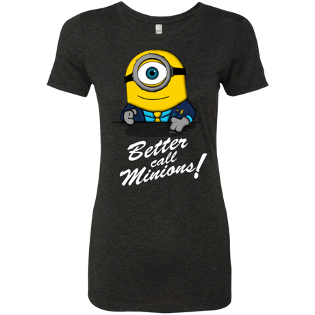 T-Shirts Vintage Black / Small Better Call Minons Women's Triblend T-Shirt