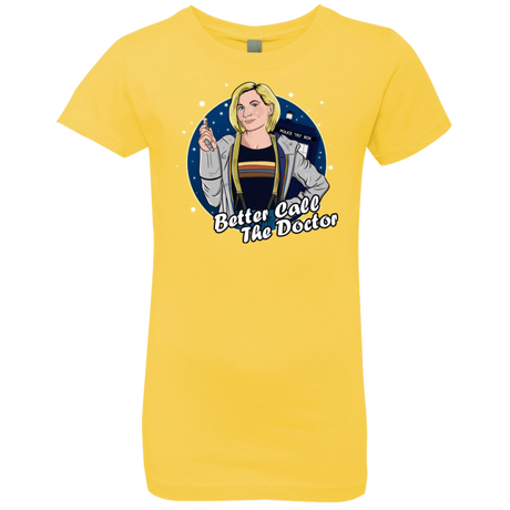 T-Shirts Vibrant Yellow / YXS Better Call the Doctor Girls Premium T-Shirt