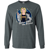 T-Shirts Dark Heather / S Better Call the Doctor Men's Long Sleeve T-Shirt