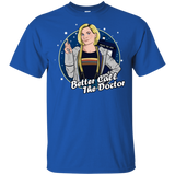 T-Shirts Royal / S Better Call the Doctor T-Shirt