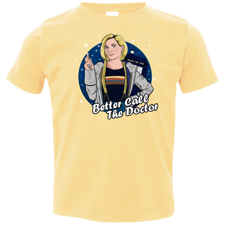 T-Shirts Butter / 2T Better Call the Doctor Toddler Premium T-Shirt