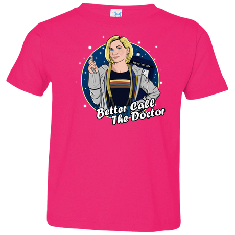 T-Shirts Hot Pink / 2T Better Call the Doctor Toddler Premium T-Shirt