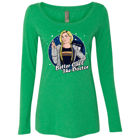 T-Shirts Envy / S Better Call the Doctor Women's Triblend Long Sleeve Shirt