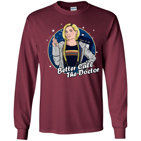 T-Shirts Maroon / YS Better Call the Doctor Youth Long Sleeve T-Shirt
