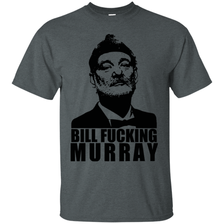 T-Shirts Dark Heather / Small Bill fucking murray T-Shirt