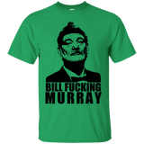T-Shirts Irish Green / Small Bill fucking murray T-Shirt