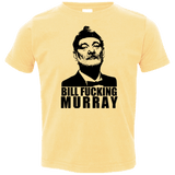 T-Shirts Butter / 2T Bill fucking murray Toddler Premium T-Shirt