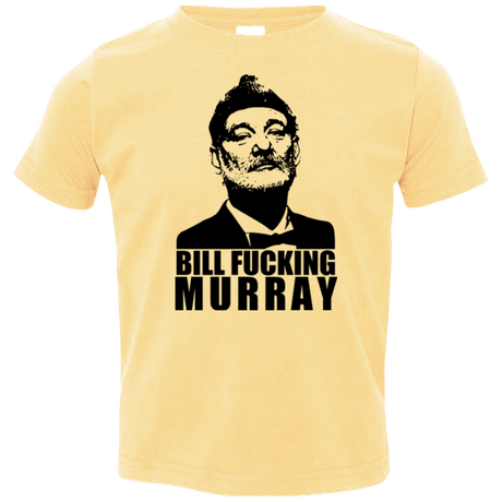 T-Shirts Butter / 2T Bill fucking murray Toddler Premium T-Shirt