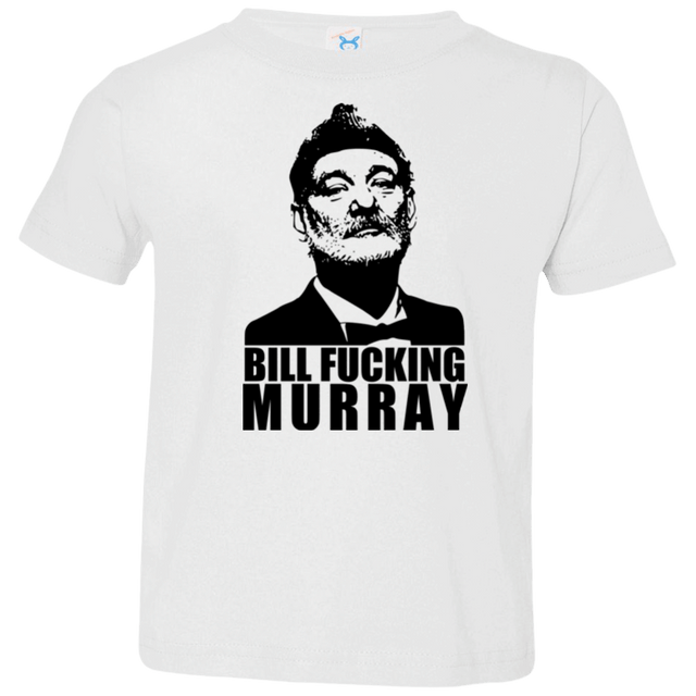 T-Shirts White / 2T Bill fucking murray Toddler Premium T-Shirt