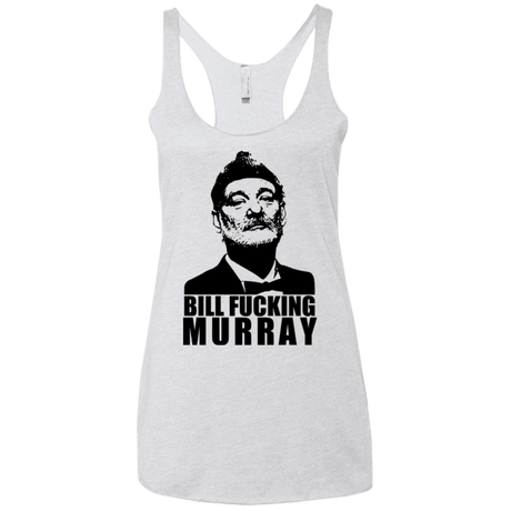 T-Shirts Heather White / X-Small Bill fucking murray Women's Triblend Racerback Tank