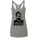 T-Shirts Venetian Grey / X-Small Bill fucking murray Women's Triblend Racerback Tank