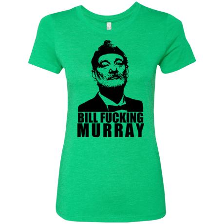 T-Shirts Envy / Small Bill fucking murray Women's Triblend T-Shirt