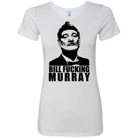 T-Shirts Heather White / Small Bill fucking murray Women's Triblend T-Shirt