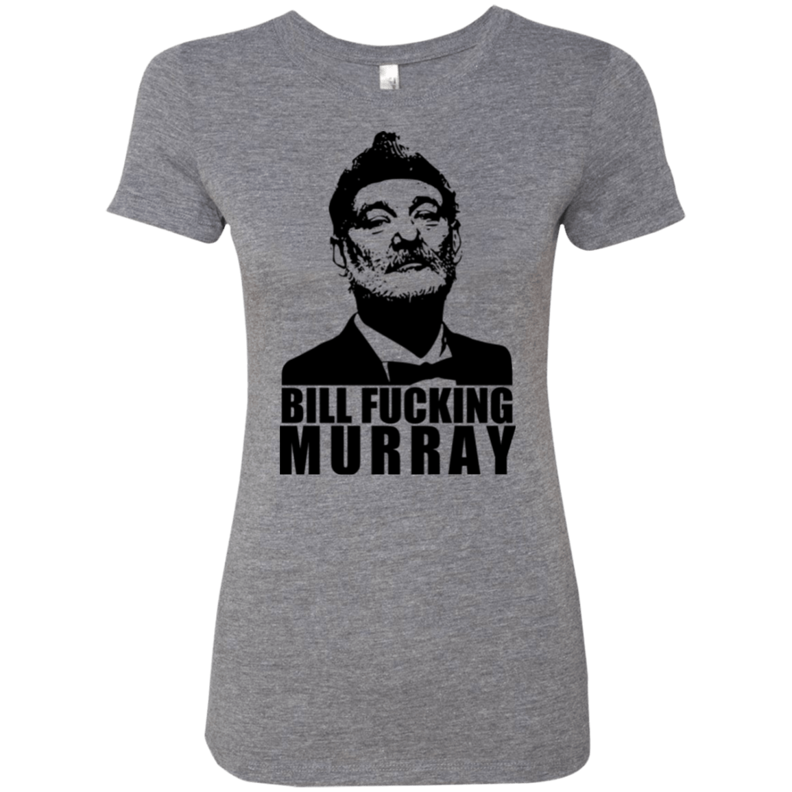 T-Shirts Premium Heather / Small Bill fucking murray Women's Triblend T-Shirt
