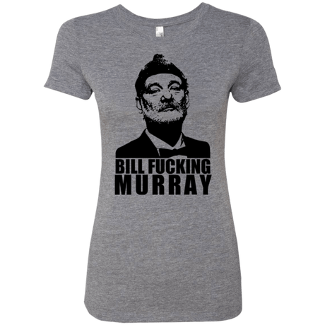 T-Shirts Premium Heather / Small Bill fucking murray Women's Triblend T-Shirt