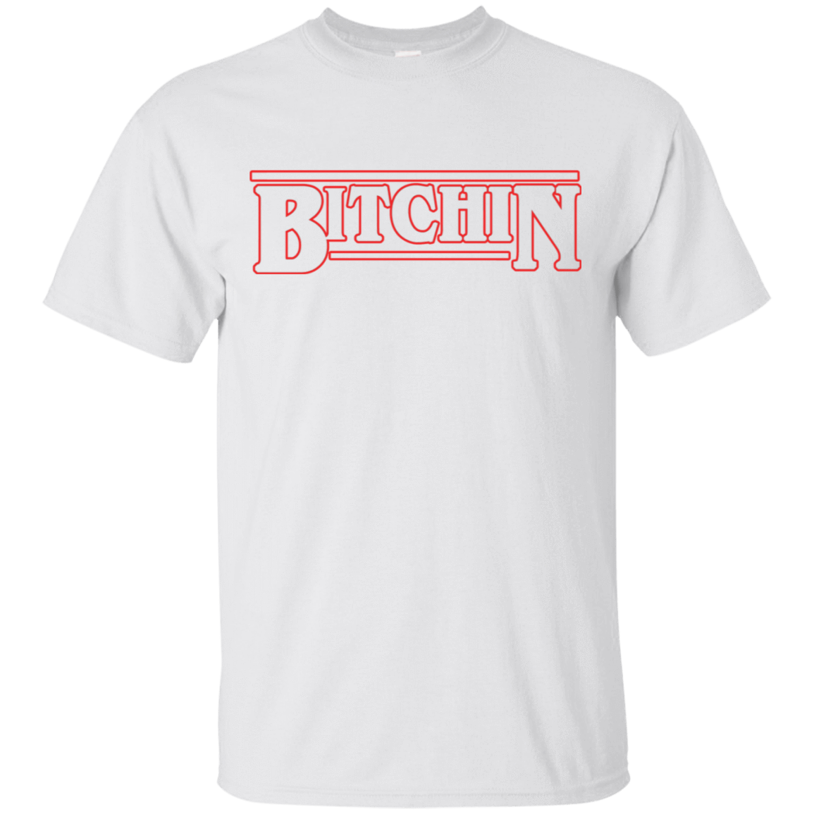 T-Shirts White / S Bitchin T-Shirt