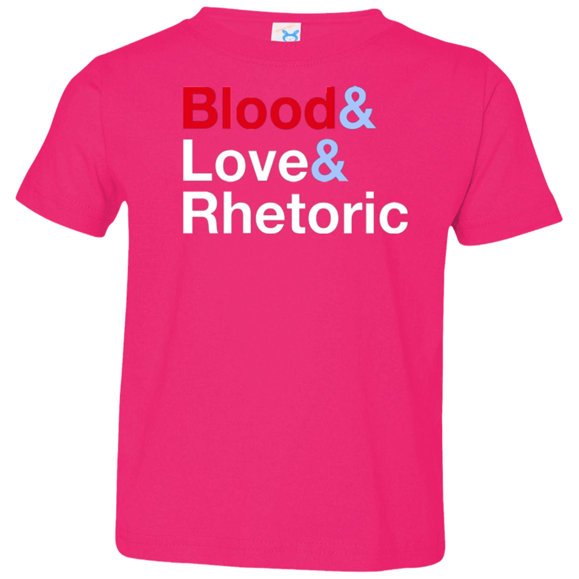 T-Shirts Hot Pink / 2T Blood Love Rhetoric Toddler Premium T-Shirt