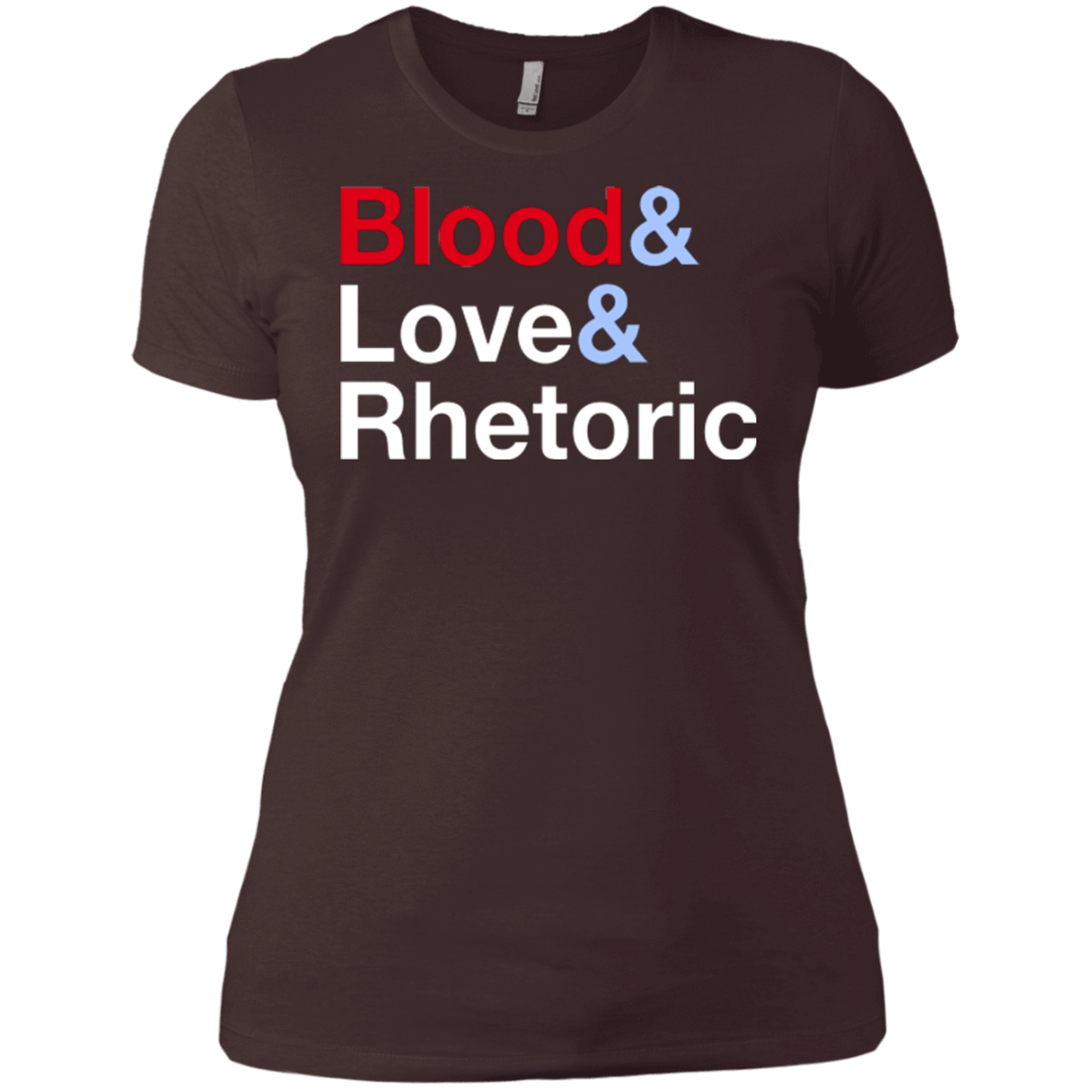 T-Shirts Dark Chocolate / X-Small Blood Love Rhetoric Women's Premium T-Shirt