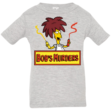 T-Shirts Heather Grey / 6 Months Bobs Murders Infant Premium T-Shirt