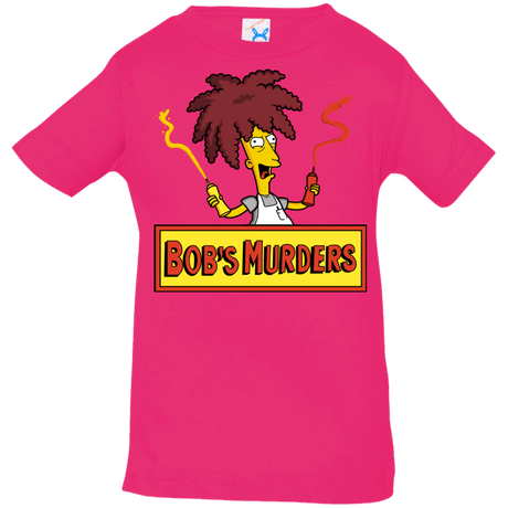 T-Shirts Hot Pink / 6 Months Bobs Murders Infant Premium T-Shirt