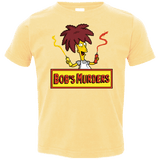 T-Shirts Butter / 2T Bobs Murders Toddler Premium T-Shirt