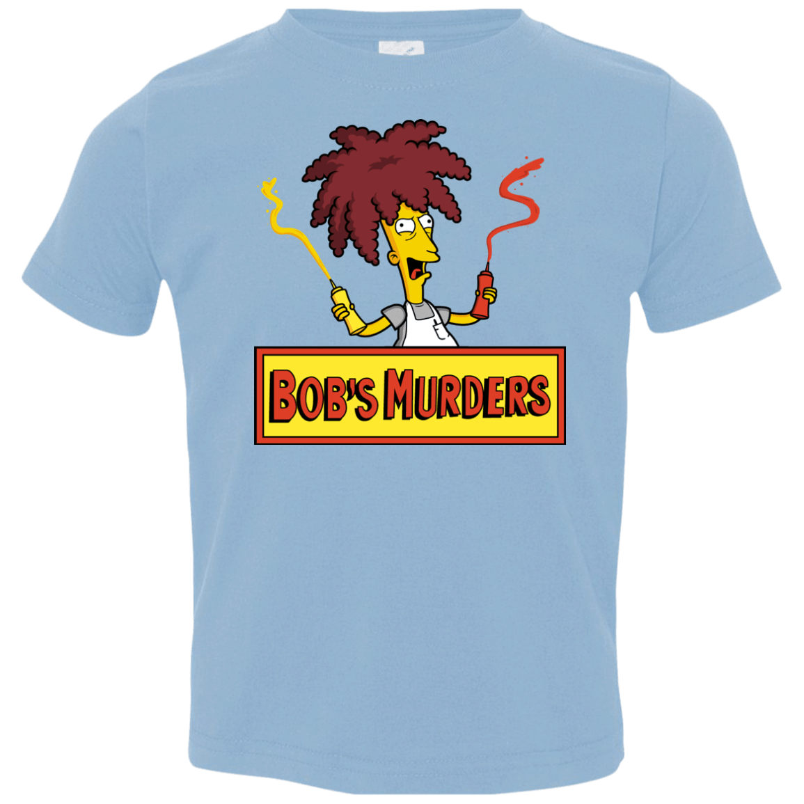 T-Shirts Light Blue / 2T Bobs Murders Toddler Premium T-Shirt