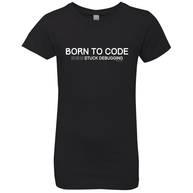 T-Shirts Black / YXS Born To Code Stuck Debugging Girls Premium T-Shirt