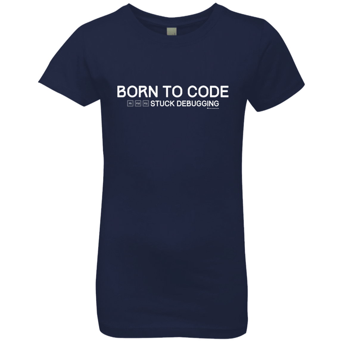 T-Shirts Midnight Navy / YXS Born To Code Stuck Debugging Girls Premium T-Shirt