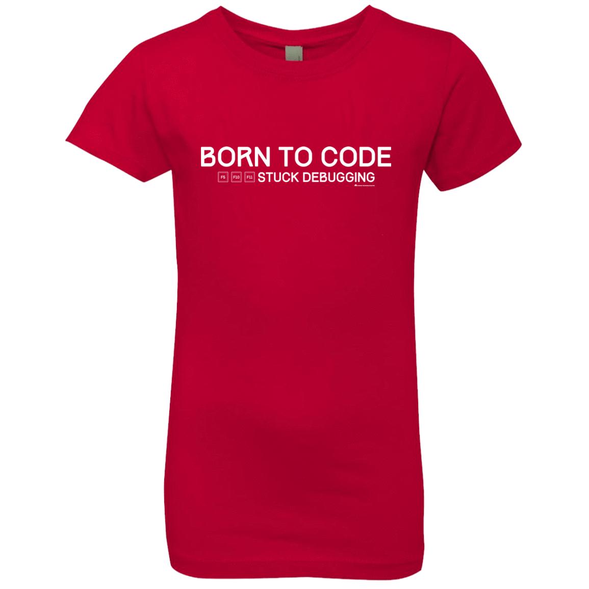 T-Shirts Red / YXS Born To Code Stuck Debugging Girls Premium T-Shirt