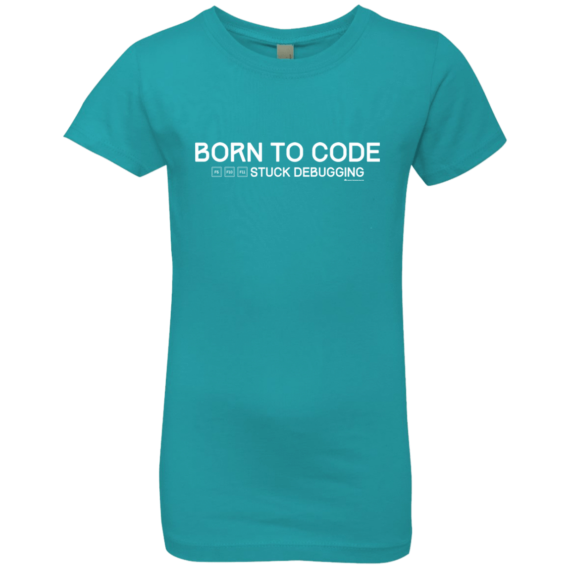 T-Shirts Tahiti Blue / YXS Born To Code Stuck Debugging Girls Premium T-Shirt