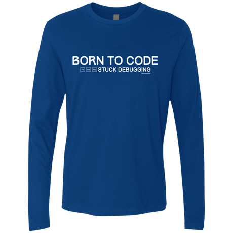 T-Shirts Royal / Small Born To Code Stuck Debugging Men's Premium Long Sleeve