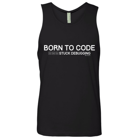 T-Shirts Black / Small Born To Code Stuck Debugging Men's Premium Tank Top