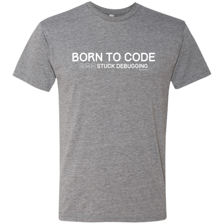 T-Shirts Premium Heather / Small Born To Code Stuck Debugging Men's Triblend T-Shirt