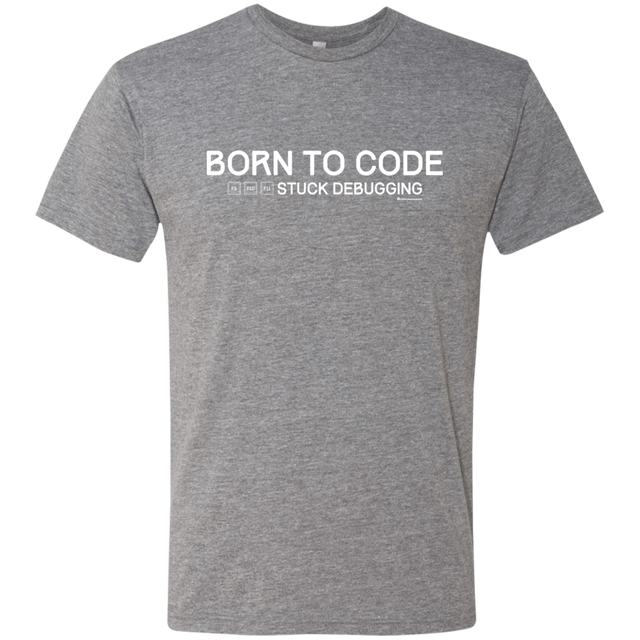 T-Shirts Premium Heather / Small Born To Code Stuck Debugging Men's Triblend T-Shirt