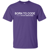 T-Shirts Purple / Small Born To Code Stuck Debugging T-Shirt
