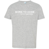 T-Shirts Heather Grey / 2T Born To Code Stuck Debugging Toddler Premium T-Shirt