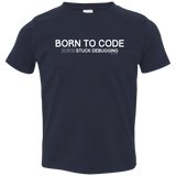 T-Shirts Navy / 2T Born To Code Stuck Debugging Toddler Premium T-Shirt