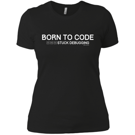 T-Shirts Black / X-Small Born To Code Stuck Debugging Women's Premium T-Shirt
