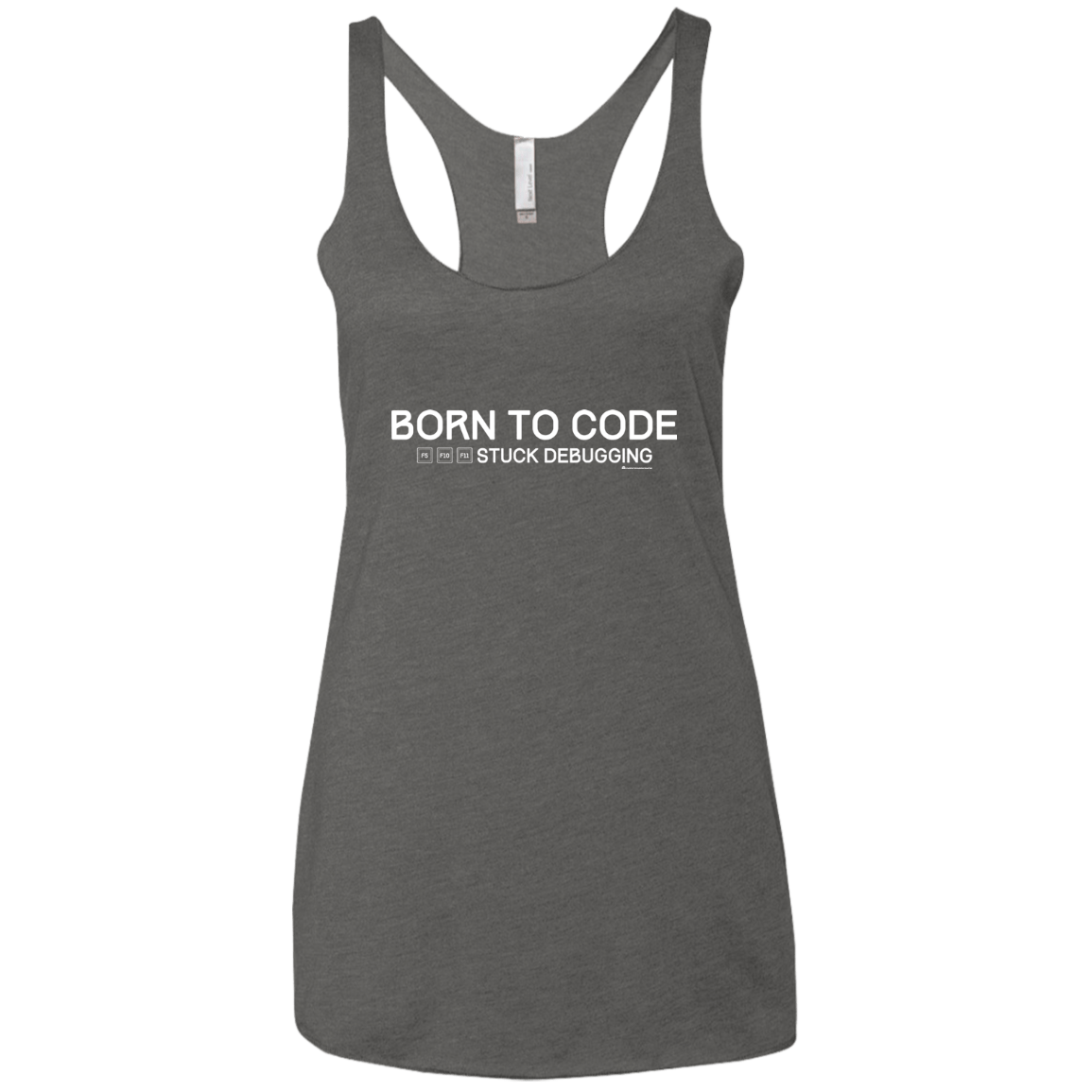 T-Shirts Premium Heather / X-Small Born To Code Stuck Debugging Women's Triblend Racerback Tank
