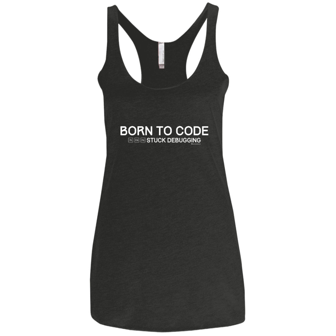 T-Shirts Vintage Black / X-Small Born To Code Stuck Debugging Women's Triblend Racerback Tank