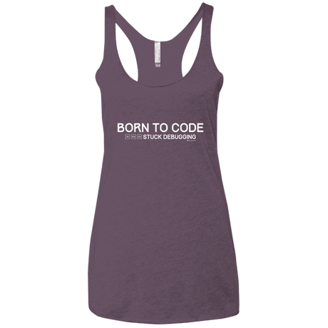 T-Shirts Vintage Purple / X-Small Born To Code Stuck Debugging Women's Triblend Racerback Tank