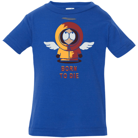 T-Shirts Royal / 6 Months BORN TO DIE Infant Premium T-Shirt