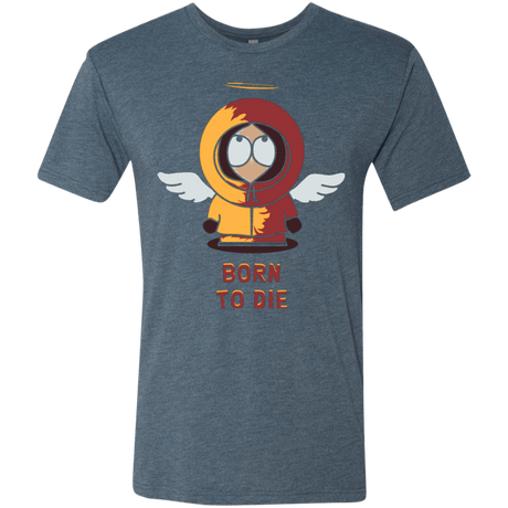 T-Shirts Indigo / Small BORN TO DIE Men's Triblend T-Shirt