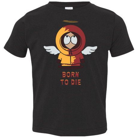 T-Shirts Black / 2T BORN TO DIE Toddler Premium T-Shirt