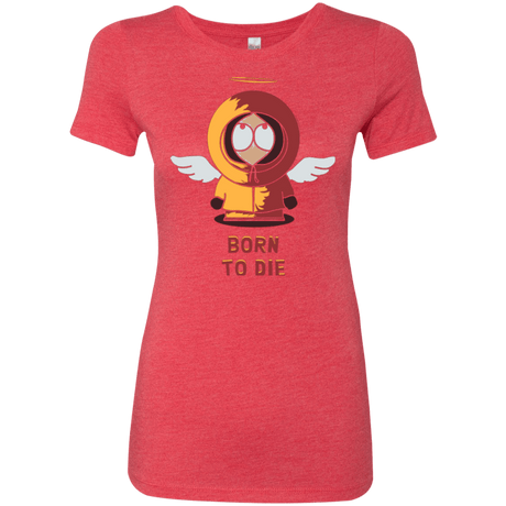 T-Shirts Vintage Red / Small BORN TO DIE Women's Triblend T-Shirt
