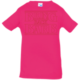 T-Shirts Hot Pink / 6 Months Bring Back Barb Infant PremiumT-Shirt