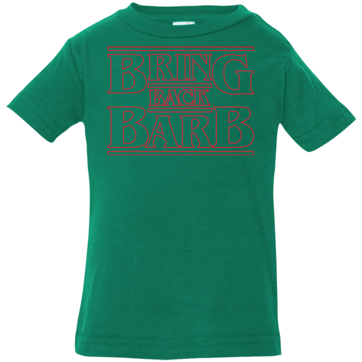 T-Shirts Kelly / 6 Months Bring Back Barb Infant PremiumT-Shirt