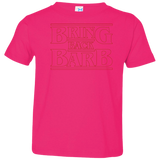 T-Shirts Hot Pink / 2T Bring Back Barb Toddler Premium T-Shirt